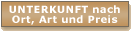 UNTERKUNFT nach Ort, Art und Preis